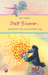 Statt Blumen - J&ouml;rn Heller