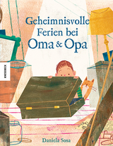 Geheimnisvolle Ferien bei Oma & Opa - Daniela Sosa