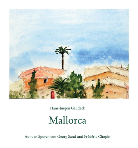 Mallorca - Hans-J&uuml;rgen Gaudeck