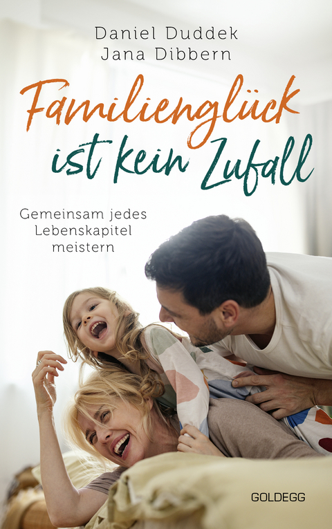 Familiengl&uuml;ck ist kein Zufall - Daniel Duddek, Jana Dibbern