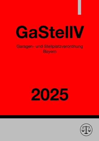 Garagen- und Stellplatzverordnung Bayern - GaStellV 2025