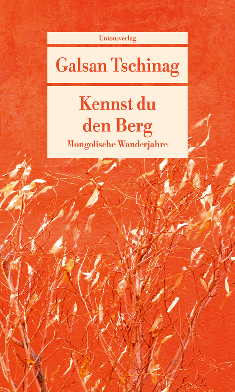 Kennst du den Berg - Galsan Tschinag
