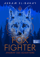 Foxfighter - Angriff des Schattens (Band 1) - Akram El-Bahay