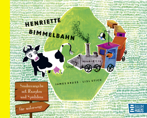 Henriette Bimmelbahn - Sonderausgabe mit Rezepten und Spielideen f&uuml;r unterwegs - James Kr&uuml;ss