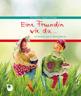 Eine Freundin wie du&hellip;ist etwas ganz Besonderes