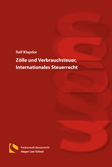 Z&ouml;lle und Verbrauchsteuer, Internationales Steuerrecht - Ralf Klapdor
