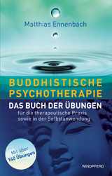 Buddhistische Psychotherapie - Matthias Ennenbach