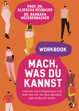 Mach, was du kannst &ndash; Workbook - Aljoscha Neubauer, Barbara Wei&szlig;enbacher