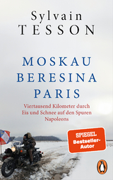 Moskau &ndash; Beresina &ndash; Paris - Sylvain Tesson