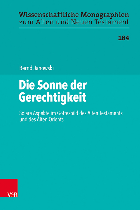 Die Sonne der Gerechtigkeit - Bernd Janowski