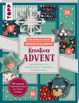 Der verbastelbare Adventskalender: Kreativer Advent. Papierdesigns zum Ausschneiden, Verbasteln und Dekorieren. - Louise Lindgr&uuml;n