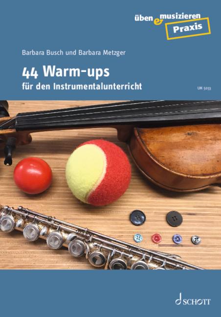 44 Warm-ups f&uuml;r den Instrumentalunterricht - Barbara Busch, Barbara Metzger