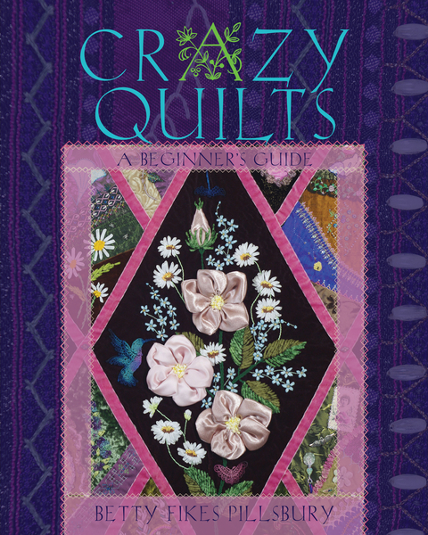Crazy Quilts - Betty Fikes Pillsbury