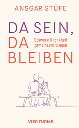 Da sein, da bleiben - Ansgar St&uuml;fe