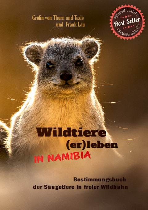 Wildtiere (er)leben in Namibia - Frank Lau, V Gr&auml;fin von Thurn