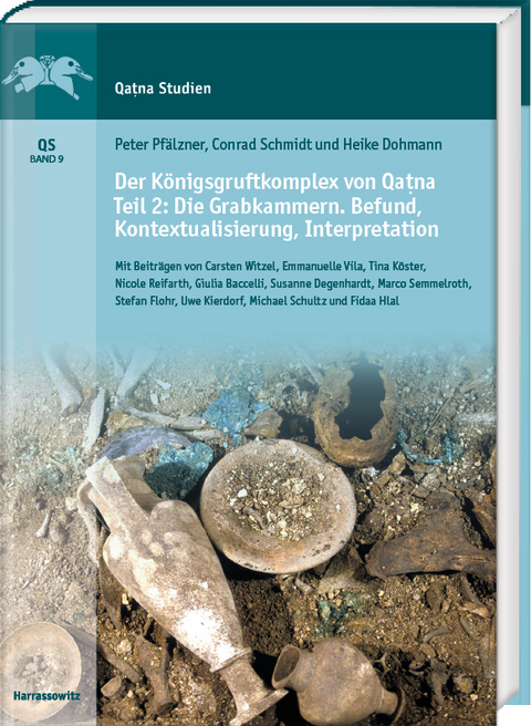 Der Königsgruftkomplex von Qaṭna. Teil 2: Die Grabkammern. Befund, Kontextualisierung, Interpretation - Heike Dohmann, Peter Pfälzner, Conrad Schmidt