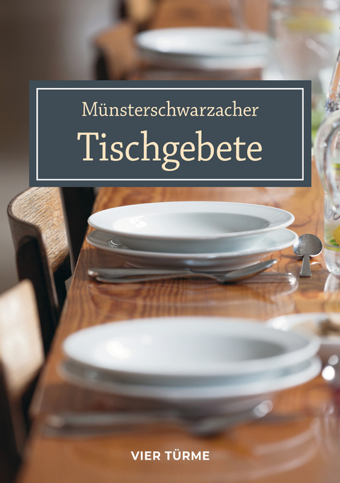 M&uuml;nsterschwarzacher Tischgebete - 
