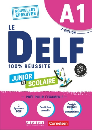 Le DELF scolaire - Prüfungsvorbereitung - Ausgabe 2023 - A1