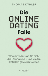 Die Online Dating Falle - Thomas R. K&ouml;hler
