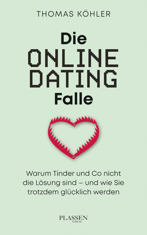 Die Online Dating Falle - Thomas R. K&ouml;hler