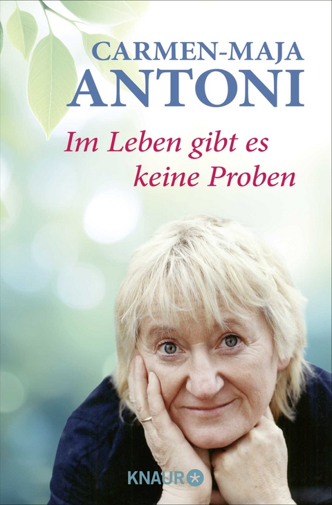 Im Leben gibt es keine Proben - Carmen-Maja Antoni, Brigitte Biermann