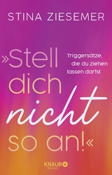 "Stell dich nicht so an!" - Stina Ziesemer