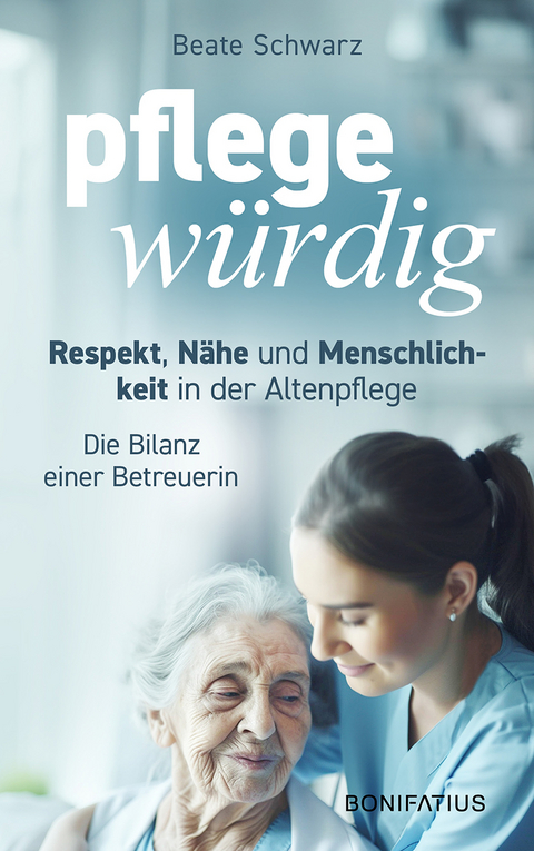 Pflegew&uuml;rdig - Beate Schwarz
