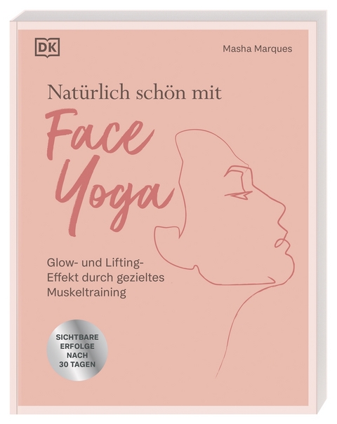 Nat&uuml;rlich sch&ouml;n mit Face Yoga - Masha Marques
