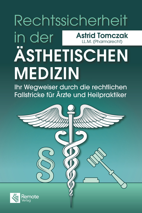 Rechtssicherheit in der &auml;sthetischen Medizin - Astrid Tomczak