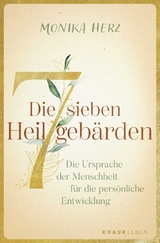 Die sieben Heilgeb&auml;rden - Monika Herz