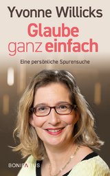 Glaube ganz einfach - Yvonne Willicks