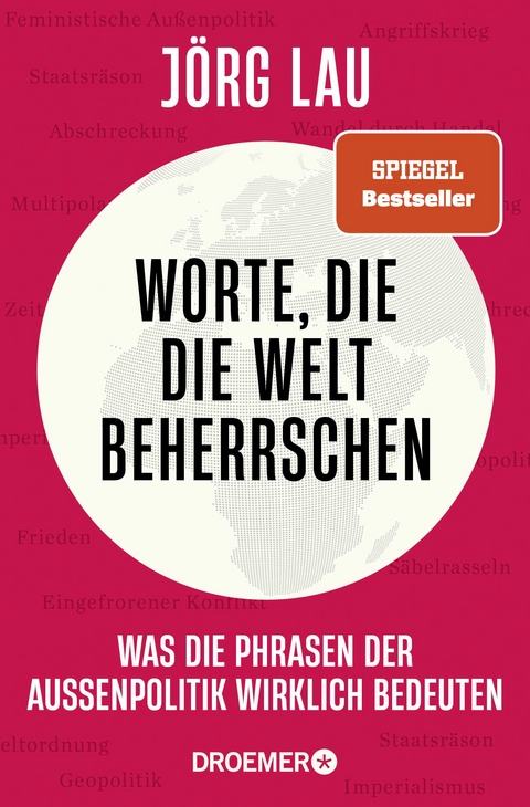 Worte, die die Welt beherrschen - J&ouml;rg Lau