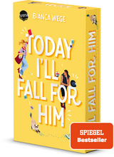 Today I’ll Fall For Him - Bianca Wege