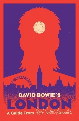 David Bowie's London - Paul Gorman, Herb Lester Associates