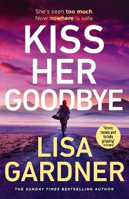 Kiss Her Goodbye - Lisa Gardner