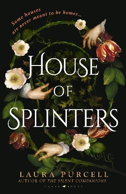 House of Splinters - Laura Purcell