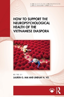 How to Support the Neuropsychological Health of the Vietnamese Diaspora - 