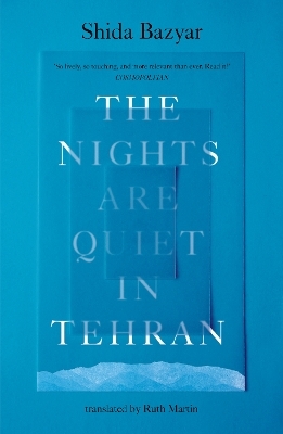 The Nights Are Quiet in Tehran - Shida Bazyar
