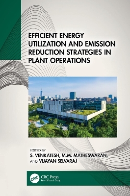 Efficient Energy Utilization and Emission Reduction Strategies in Plant Operations - 