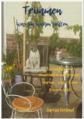 Trimmen - was Sie wissen sollten - Carola Copland