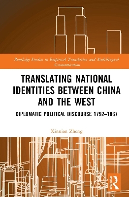Translating National Identities Between China and the West - Xinnian Zheng