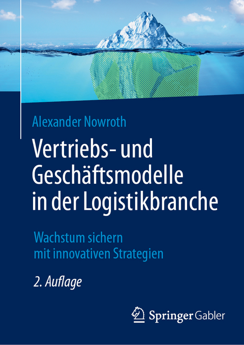 Vertriebs- und Gesch&auml;ftsmodelle in der Logistikbranche - Alexander Nowroth