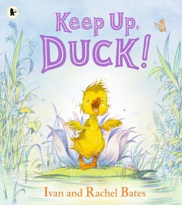 Keep Up, Duck! - Ivan Bates, Rachel Bates