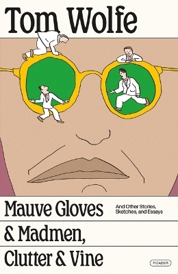 Clutter and Vine Mauve Gloves and Madmen -  Tom Wolfe