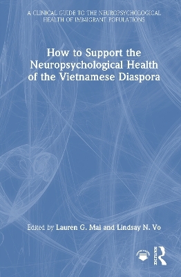 How to Support the Neuropsychological Health of the Vietnamese Diaspora - 
