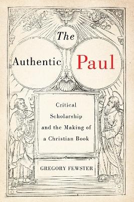 The Authentic Paul - Gregory Fewster