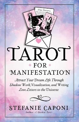 Tarot for Manifestation - Stefanie Caponi
