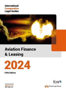 International Comparative Legal Guide - Aviation Finance & Leasing 2024 - 