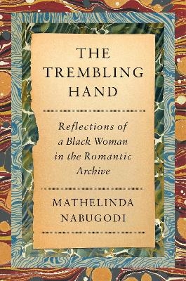 The Trembling Hand - Mathelinda Nabugodi