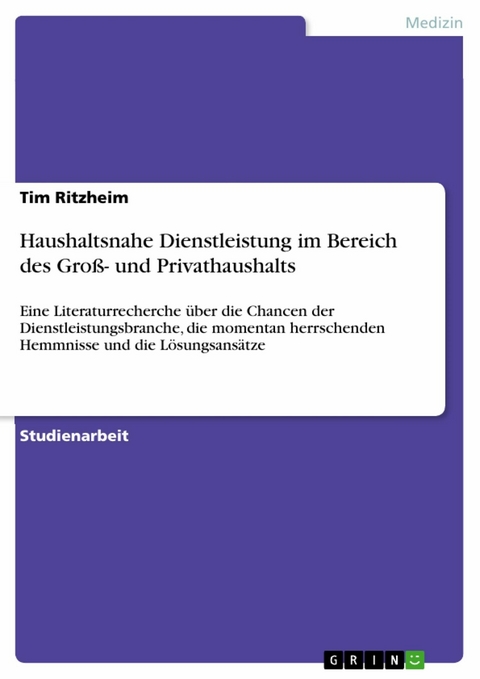 Haushaltsnahe Dienstleistung im Bereich des Gro&szlig;- und Privathaushalts -  Tim Ritzheim